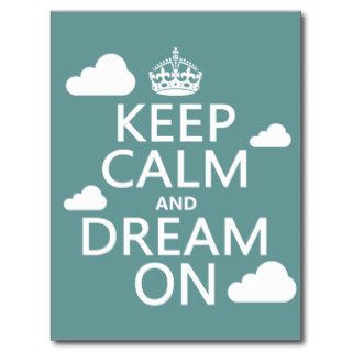 Keep Calm and Dream On (clouds)   all colors Post Card