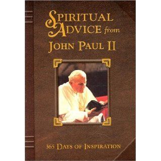 Spiritual Advice of John Paul II 365 Days of Inspiration (Prayer and Inspiration) Pope John Paul II, Molly H. Judge, Mary Emmanuel Alves, Molly H. Rosa 9780819870704 Books