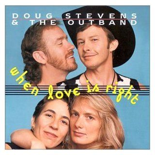 When Love Is Right   Doug Stevens & The Outband Music