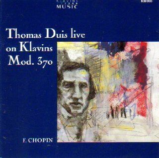 Thomas Duis Live on Klavins, Mod. 370 (Works By Chopin) Music