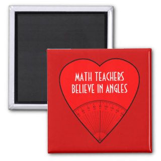Math Teachers Believe In Angles Magnets