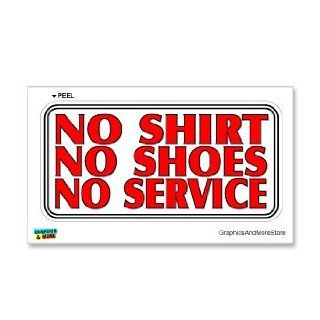 No Shirt No Shoes No Service   Business Sign   Window Wall Sticker Automotive