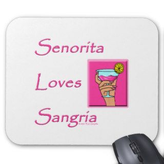 Ladies Funny Senorita Loves Sangria Wine Mouse Pads
