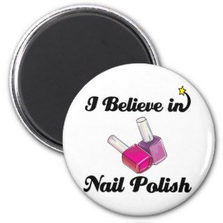 i believe in nail polish refrigerator magnet
