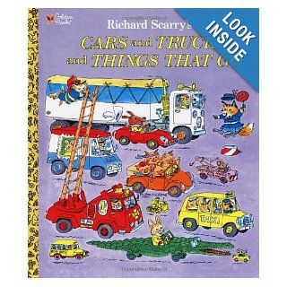 Richard Scarry's Cars and Trucks and Things That Go Richard Scarry 9780307157850 Books