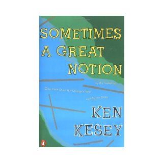 Ken Kesey's Sometimes a Great Notion Ken Kesey Books