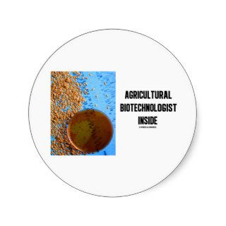 Agricultural Biotechnologist Inside (Genetic) Round Stickers
