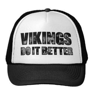 Vikings Do It Better Trucker Hats