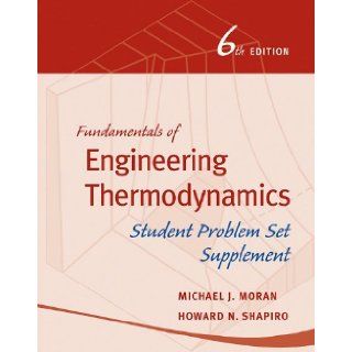 Fundamentals of Engineering Thermodynamics 6th (Sixth) Edition Howard N. Shapiro, Michael J. Moran Borgnakke 8580000688450 Books