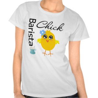 Barista Chick T Shirts