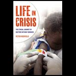 Life in Crisis The Ethical Journey of Doctors Without Borders