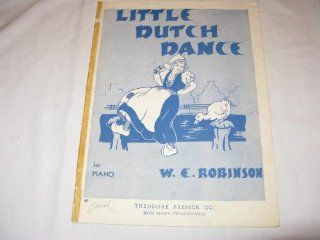LITTLE DUTCH DANCE ROBINSON 1948 SHEET MUSIC FOLDER 432 SHEET MUSIC Music