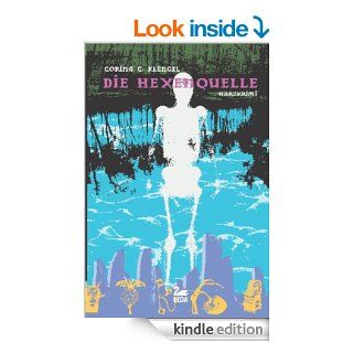Die Hexenquelle (German Edition) eBook Corina C. Klengel Kindle Store