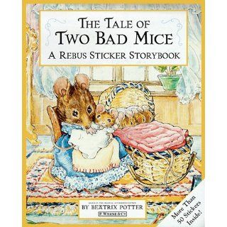 The Tale of Two Bad Mice Sticker Rebus Book (Peter Rabbit) Beatrix Potter 9780723245209 Books
