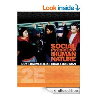 Social Psychology and Human Nature, Comprehensive Edition eBook Roy F. Baumeister, Brad J. Bushman Kindle Store
