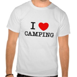 I Love Camping T shirt