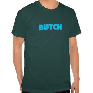 BUTCH(femme)    Blue T Shirt