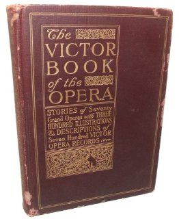 1912 The Victor Book of the Opera 78 rpm Record Reference 