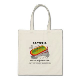 Bacteria Can't Live With Some Of Them Can't Live Tote Bag