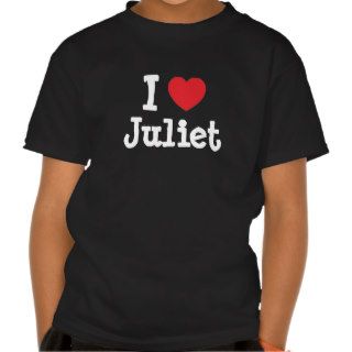 I love Juliet heart T Shirt