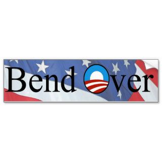 Bend Over   NObamaCare Bumper Stickers