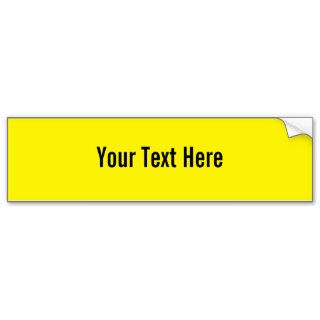 Your Text Here Custom Yellow Bumper Sticker