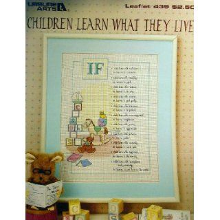Children Learn What They Live Leisure Arts Leaflet #439 Susan North Stokes Books