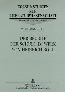 Der Begriff der Schuld im Werk von Heinrich Bll (German Edition) (9783631579862) Wolfgang Stolz Books