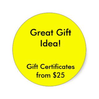 Great Gift Idea, Gift Certificates $25 Sticker