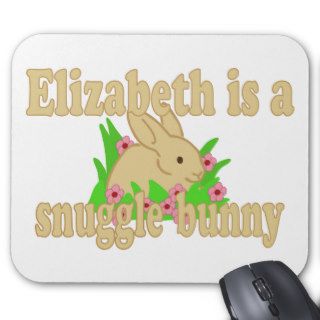 Elizabeth is a Snuggle Bunny Mouse Pads