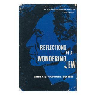 Reflections of a Wondering Jew. Morris Raphael. COHEN Books