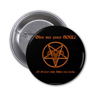 Your Soul Or Cash Satan Pentacle and Goat Humor Pins
