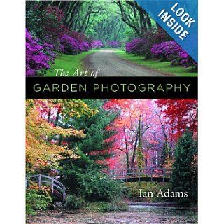 The Art of Garden Photography (8580000844986) Ian Adams Books