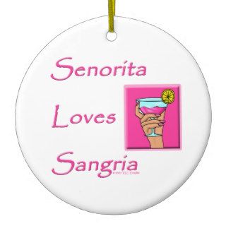 Ladies Funny Senorita Loves Sangria Wine Ornament