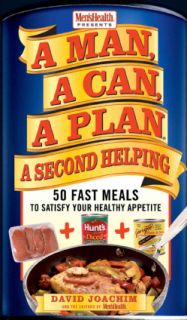 A Man, A Can, A Plan A Second Helping 50 Fast Meals to Satisfy Your Healthy Appetite (Hardcover) General Cooking
