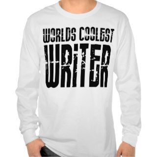Cool Writers  Worlds Coolest Writer Tshirt