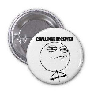 Challenge Accepted Buttons