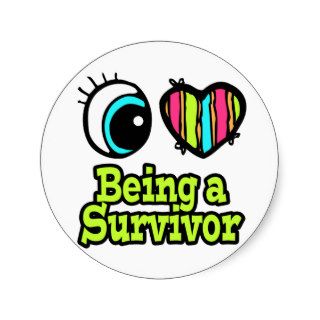 Bright Eye Heart I Love Being a Survivor Round Sticker