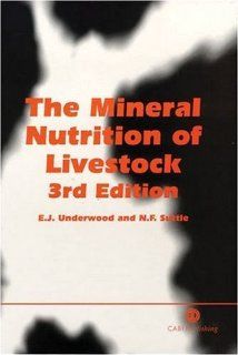 The Mineral Nutrition of Livestock (9780851991283) Eric J. Underwood, N. Suttle Books