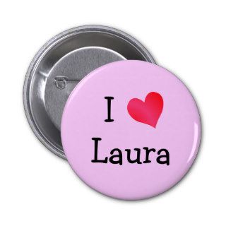 I Love Laura Button