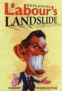 Explaining Labour's Landslide Roger Mortimore 9781902301358 Books