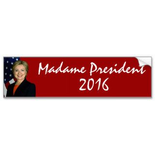Hillary Clinton Madame President 2016 Bumper Sticker