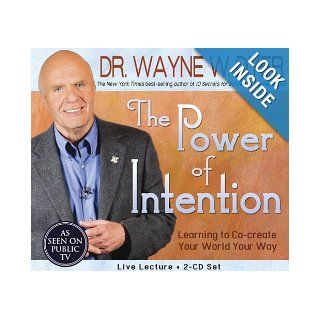 The Power of Intention 2 CD Set Learning to Co Create Your World Your Way Dr. Wayne W. Dyer Dr. 9781401903558 Books