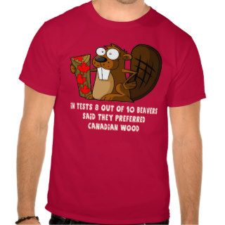 Funny Canadian Beaver T shirts