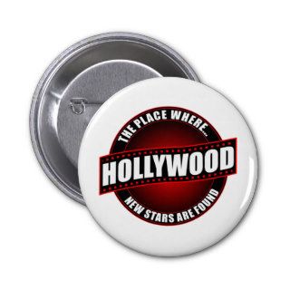 Hollywood   The Place WhereNew Stars Are Found Pinback Buttons