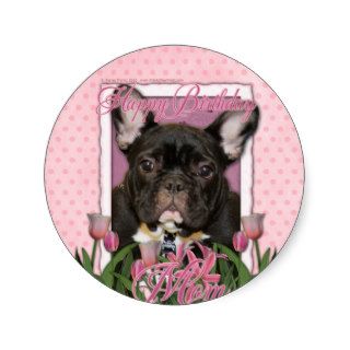Happy Birthday Mom   French Bulldog   Teal Round Sticker