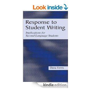 Response To Student Writing Implications for Second Language Students eBook Dana R. Ferris Kindle Store