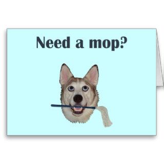 Dog Pee Humor Need Mop Greeting Cards