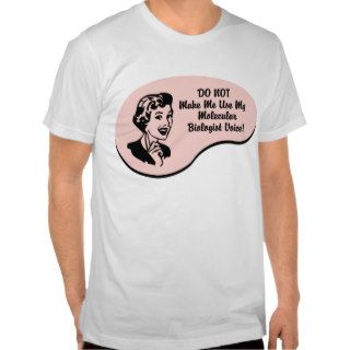 Molecular Biologist Voice Tee Shirts