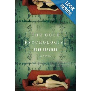 The Good Psychologist A Novel Noam Shpancer Books